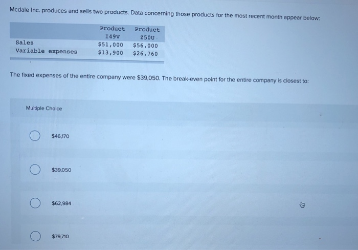 Solved Mcdale Inc. Produces And Sells Two Products. Data 