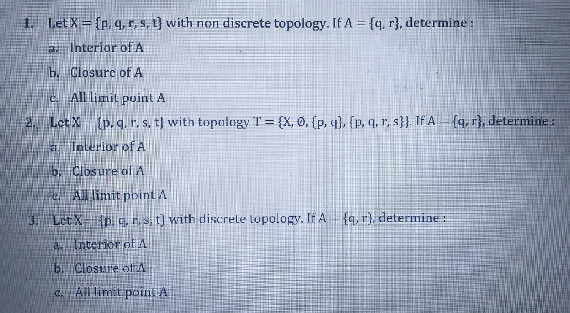 Solved 1 Let X P Q R S T With Non Discrete Topolo Chegg Com