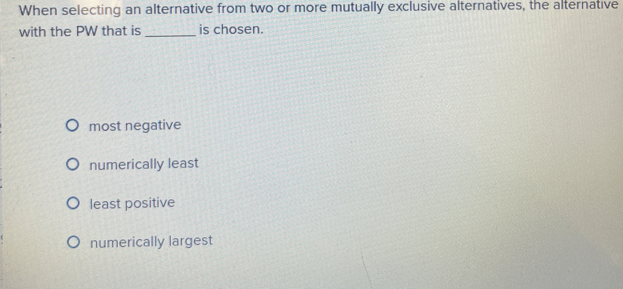 Solved When selecting an alternative from two or more | Chegg.com