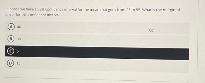 Solved Suppose we have a \99 confidence interval for the | Chegg.com