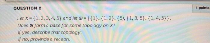 Solved QUESTION 2 1 points Let X = {1,2,3,4,5} and let B = | Chegg.com