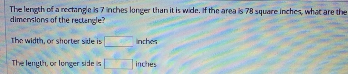 Solved The length of a rectangle is 7 inches longer than it | Chegg.com
