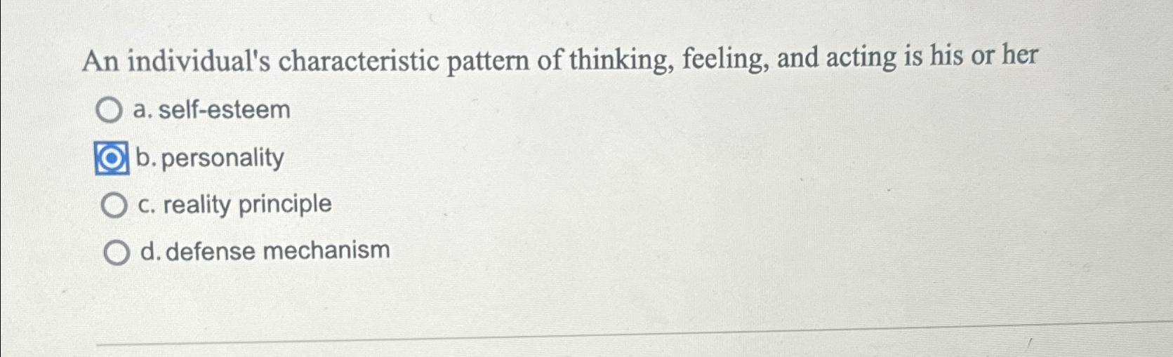 Solved An individual's characteristic pattern of thinking, | Chegg.com