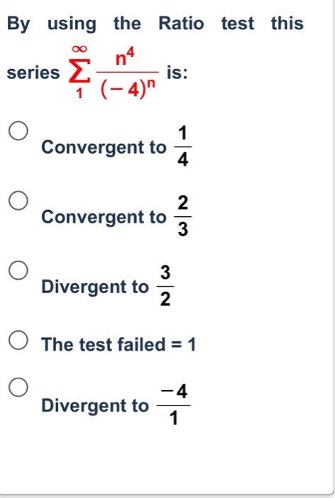 Solved By Using The Ratio Test This N4 1 (-4)