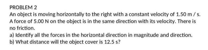 Solved PROBLEM 2 An object is moving horizontally to the | Chegg.com