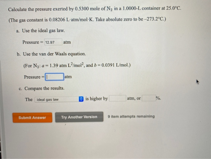 Solved Calculate the pressure exerted by 0.5300 mole of N,
