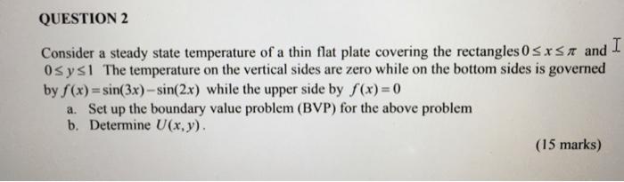 Solved QUESTION 2 Consider a steady state temperature of a | Chegg.com