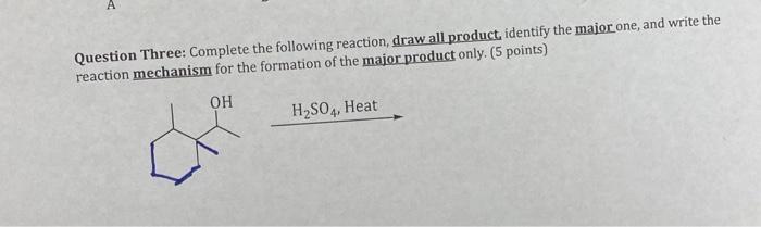 Question Three: Complete the following reaction, draw | Chegg.com