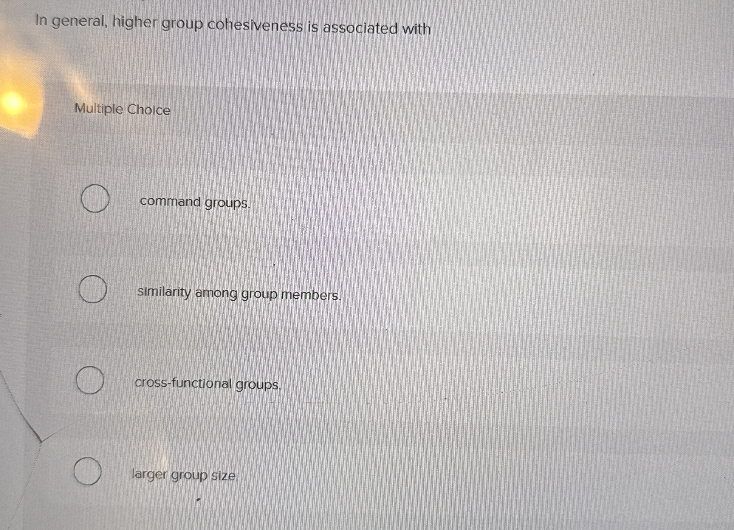 Solved In general, higher group cohesiveness is associated | Chegg.com