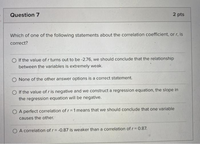 Solved Question 7 2 pts Which of one of the following | Chegg.com