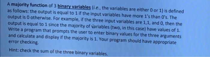 Solved A majority function of 3 binary variables (.e., the | Chegg.com