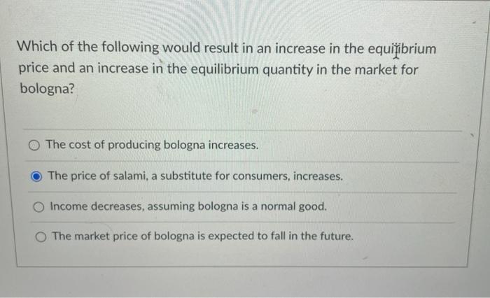 Solved Which of the following would result in an increase in | Chegg.com