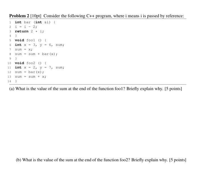 Solved Problem 2 [10pt] Consider The Following C++ Program, | Chegg.com