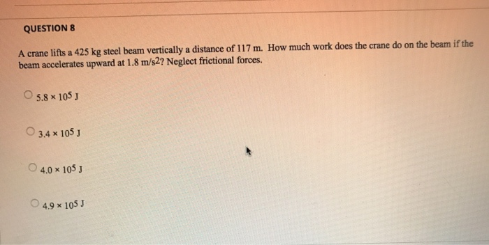 Question 8 A Crane Lifts A 425 Kg Steel Beam Chegg Com