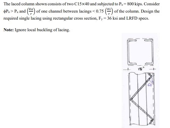 The laced column shown consists of two C15x40 and | Chegg.com