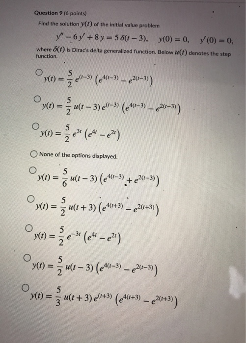 Solved Question 9 (6 points) Find the solution y(t) of the | Chegg.com
