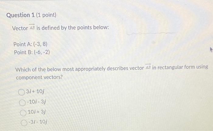 Solved Vector AB is defined by the points below: Point A: | Chegg.com