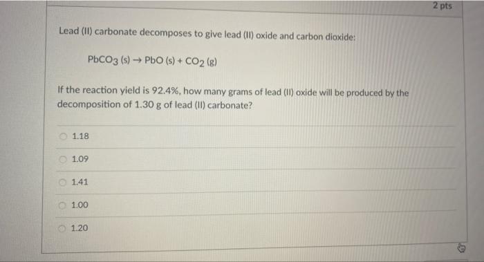 Solved 2 Pts Lead Ii Carbonate Decomposes To Give Lead 7072