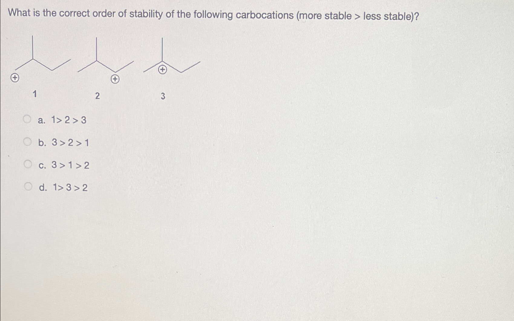 Solved What is the correct order of stability of the | Chegg.com