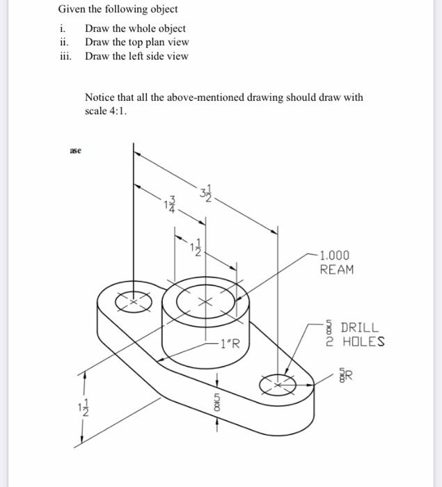 Solved Given The Following Object I. Draw The Whole Object 