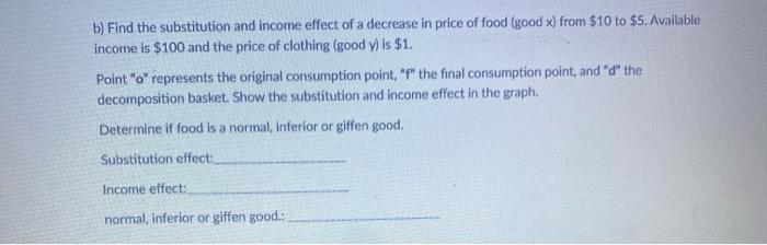 Solved b) Find the substitution and income effect of a | Chegg.com
