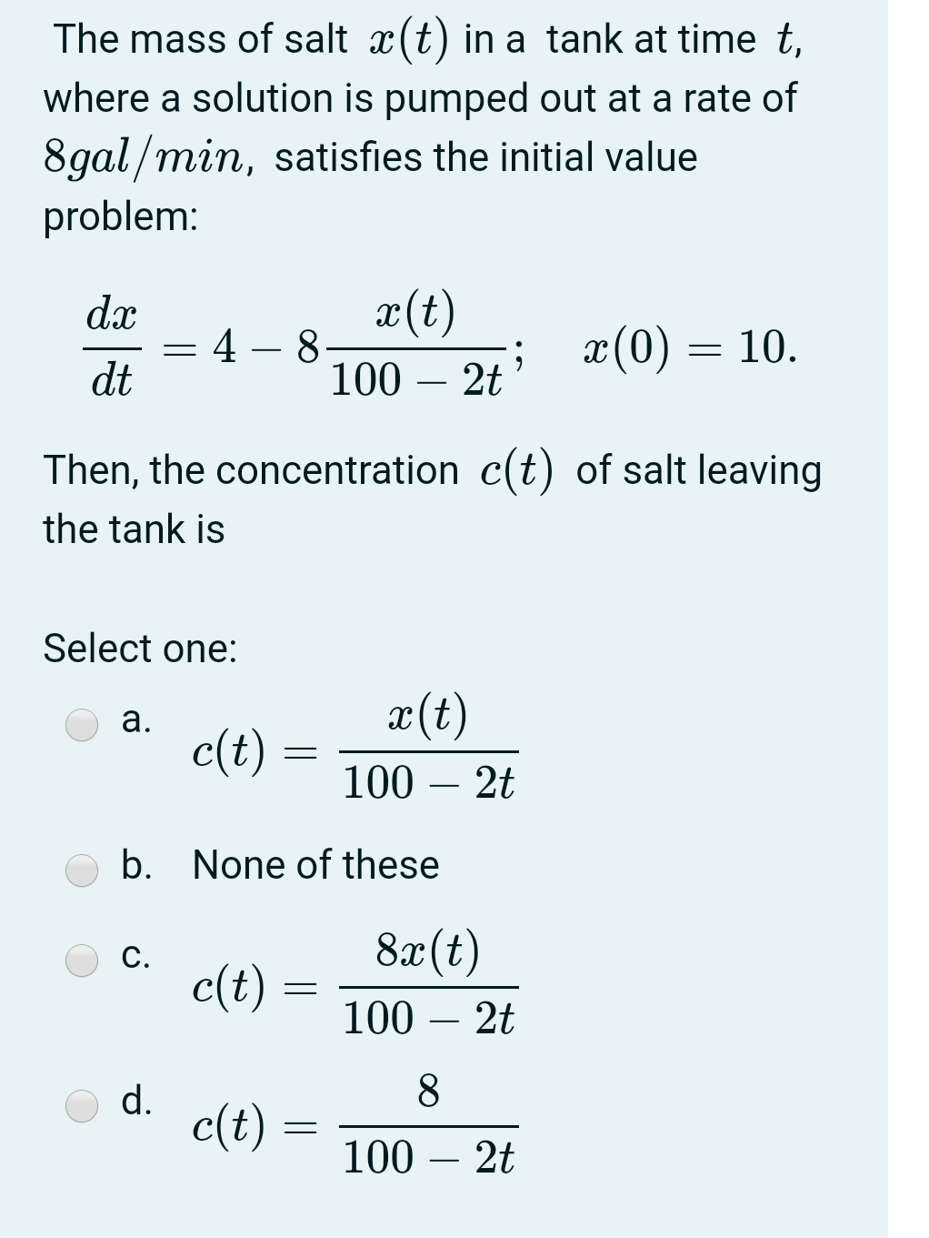 Solved The mass of salt x(t) in a tank at time t, where a | Chegg.com