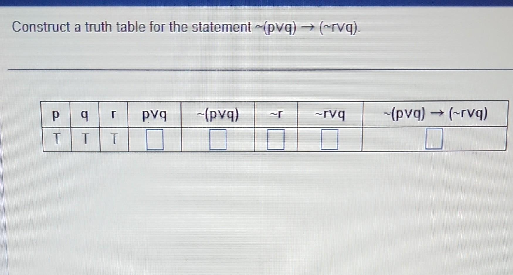 Solved Construct A Truth Table For The Statement | Chegg.com