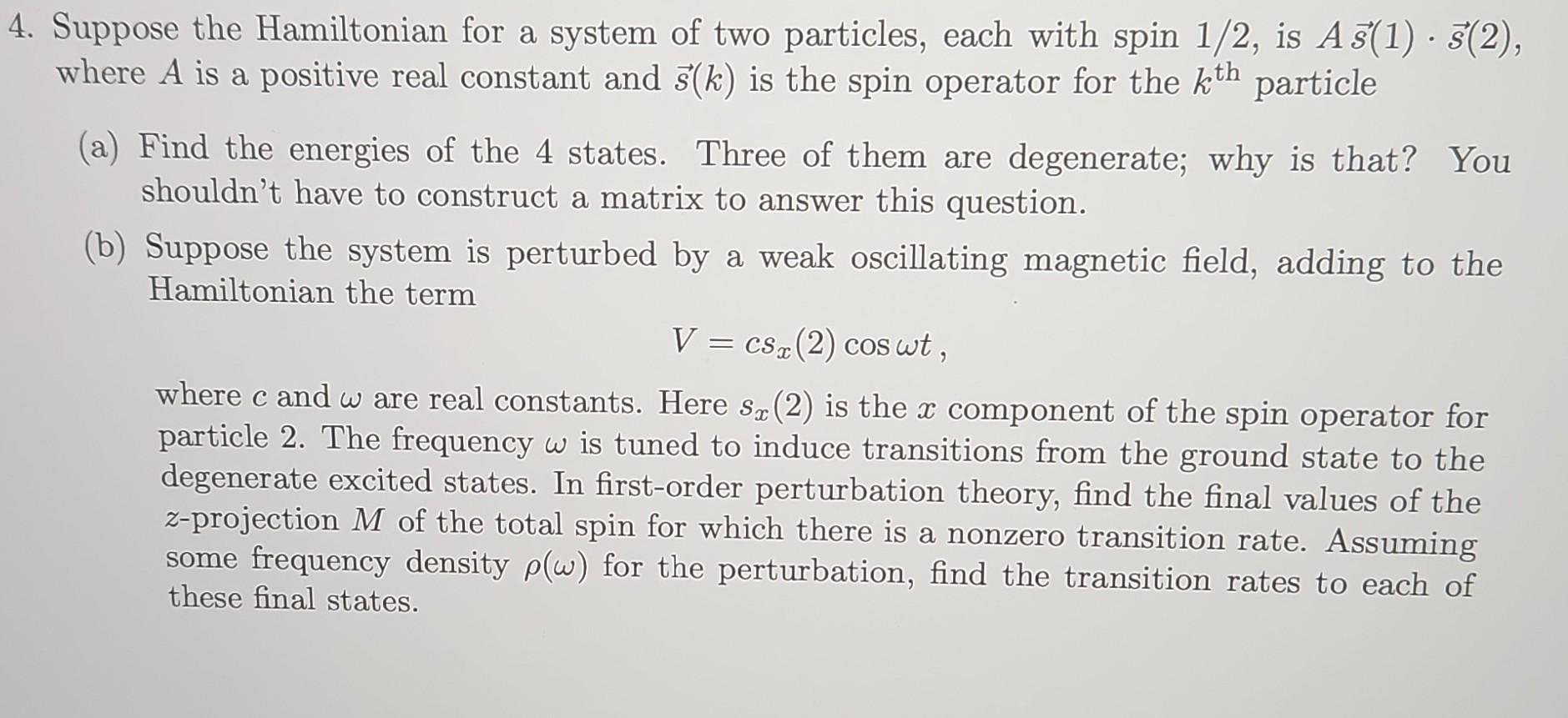 Solved Suppose the Hamiltonian for a system of two | Chegg.com
