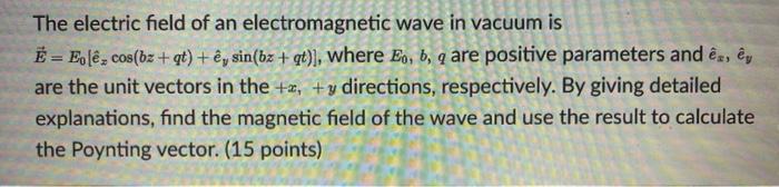 Solved The Electric Field Of An Electromagnetic Wave In V Chegg Com