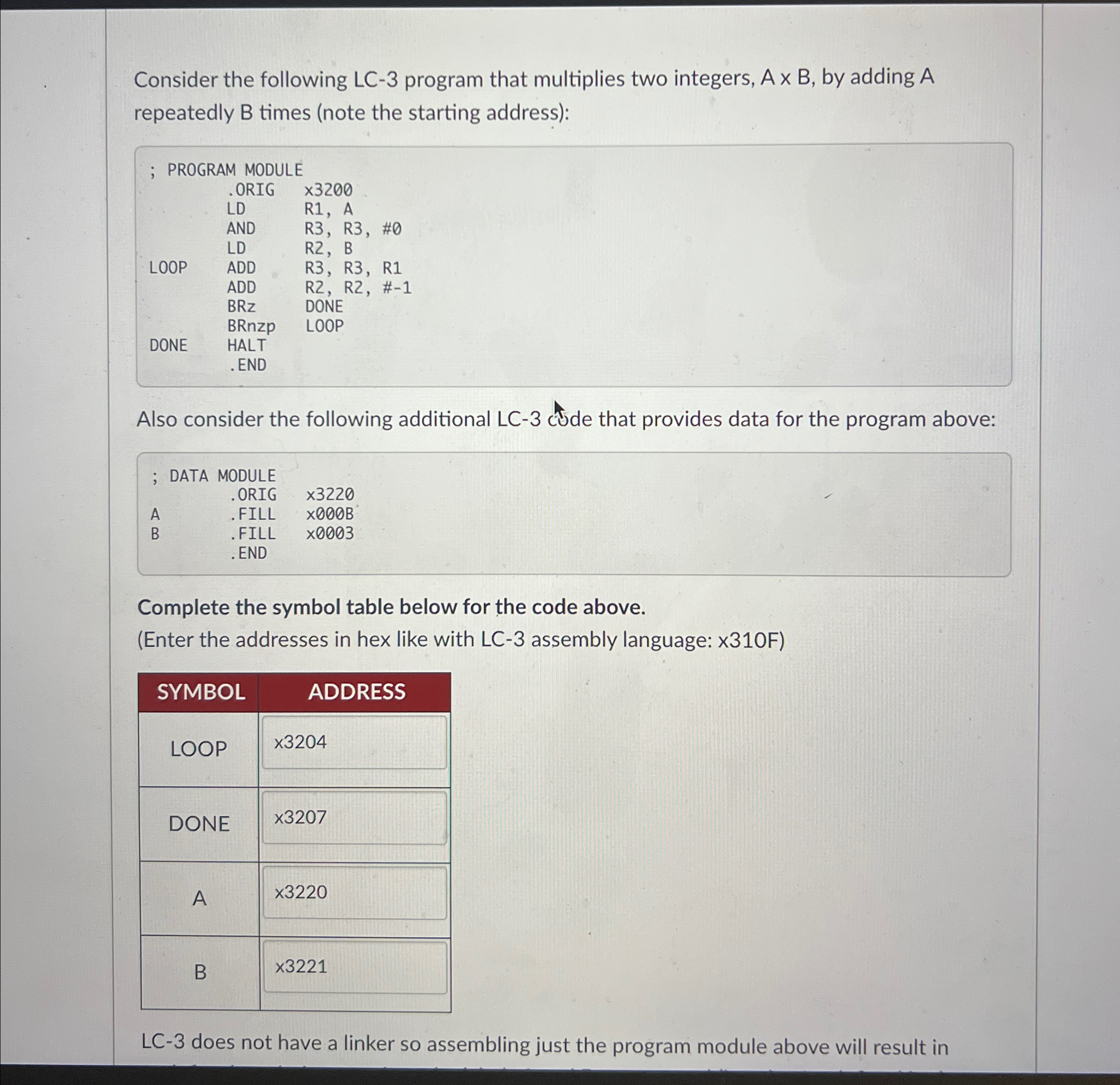 Solved Consider the following LC-3 ﻿program that multiplies | Chegg.com