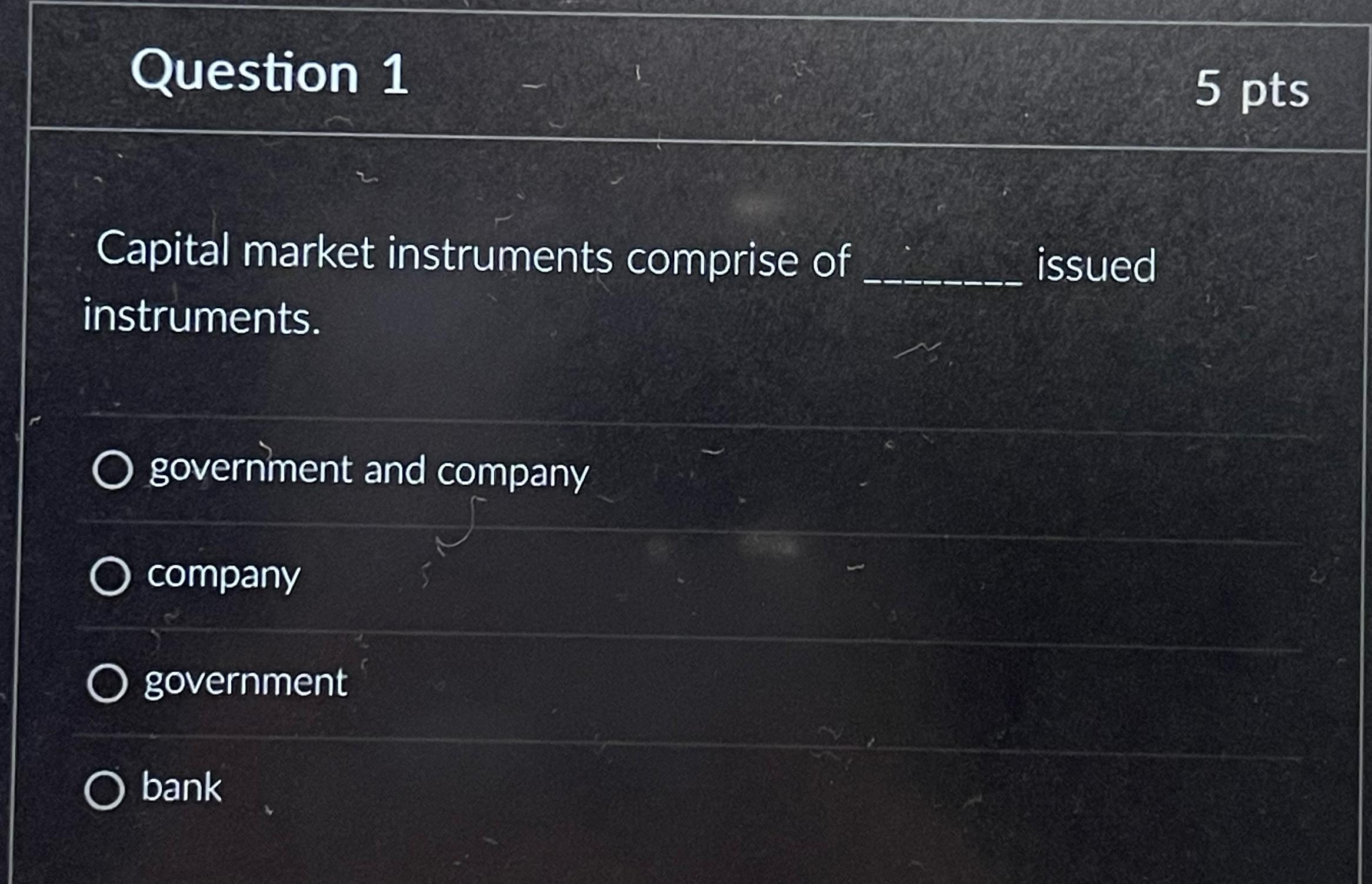 Solved Question 15 ﻿ptsCapital market instruments comprise | Chegg.com