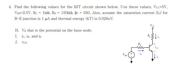 Solved 4. Find the following values for the BJT circuit | Chegg.com