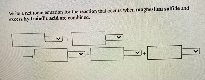 Solved Write A Net Ionic Equation For The Reaction That