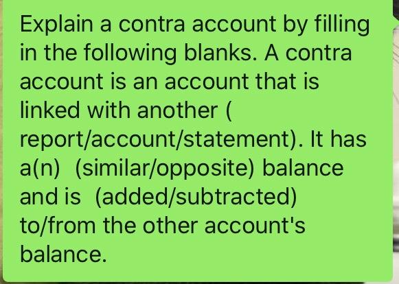 solved-explain-a-contra-account-by-filling-in-the-following-chegg