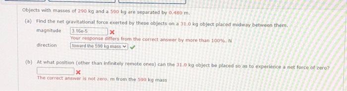 Solved Objects with masses of 290 kg and a 590 kg are | Chegg.com