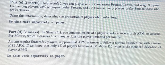 Solved Part c 2 marks In Starcraft 2 you can play as Chegg