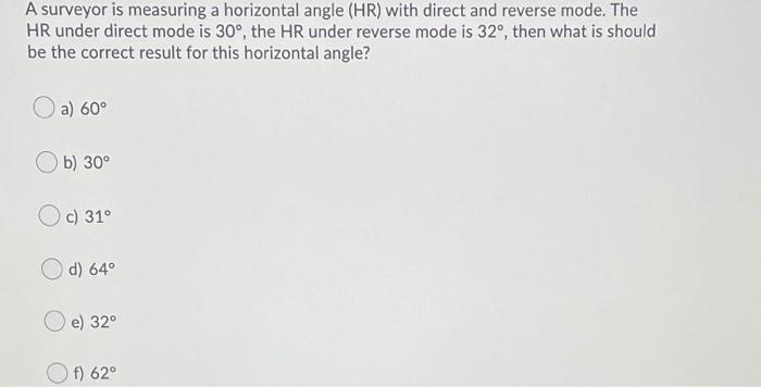 Solved A surveyor is measuring a horizontal angle (HR) with | Chegg.com
