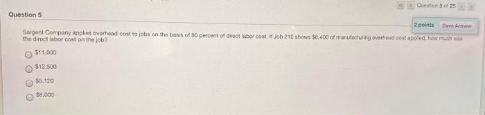 Solved Question 5 of 25 Question 5 2 points Save Answer | Chegg.com