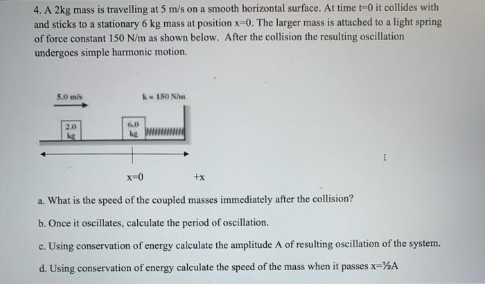 solved-4-a-2kg-mass-is-travelling-at-5-m-s-on-a-smooth-chegg