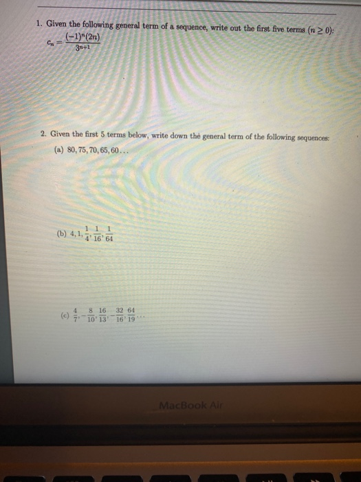 Solved 1. Given the following general term of a sequence, | Chegg.com