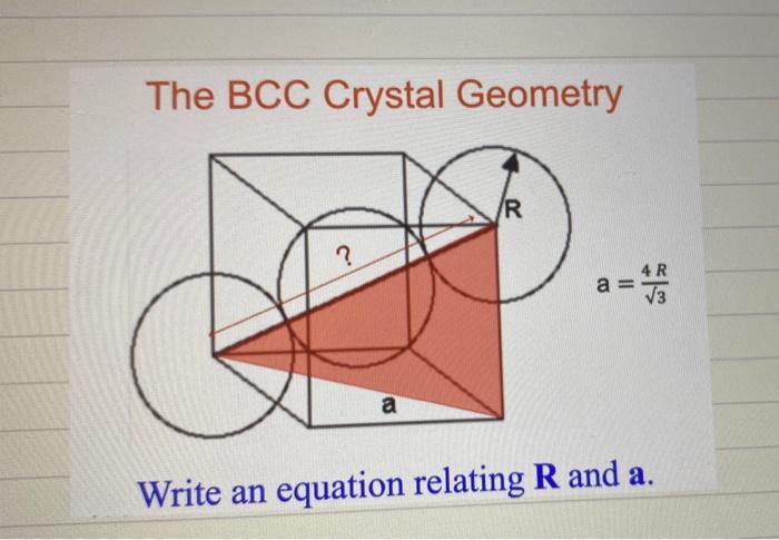 Solved Body Centered Cubic Structure: demonstrate that a = | Chegg.com