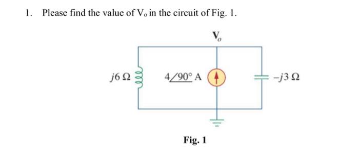 Solved 1. Please find the value of Vo in the circuit of Fig. | Chegg.com