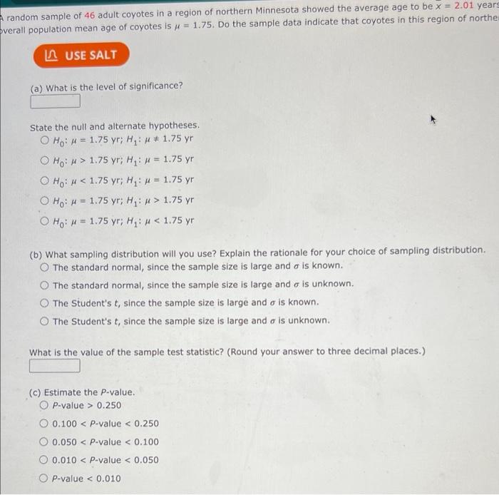 A random sample of 46 adult coyotes in a region of northern Minnesota showed the average age to be x = 2.01 years
overall pop
