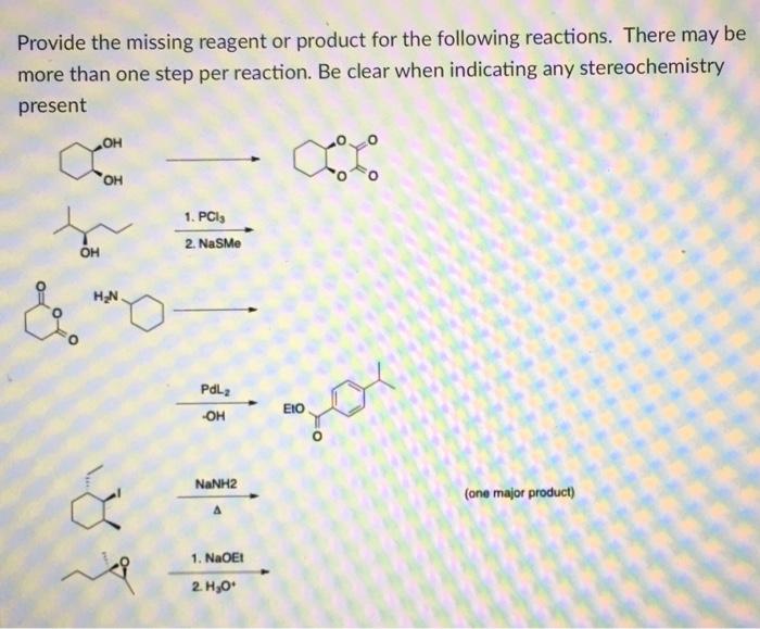 Solved Provide The Missing Reagent Or Product For The | Chegg.com