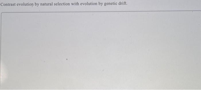 Solved Contrast evolution by natural selection with | Chegg.com