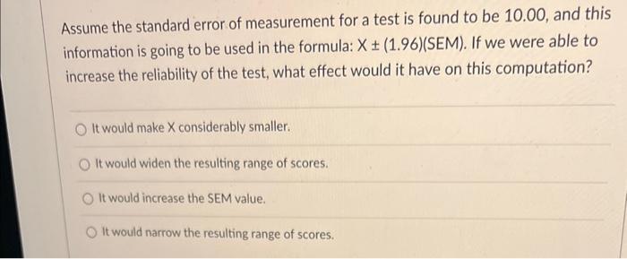 Solved Assume the standard error of measurement for a test | Chegg.com