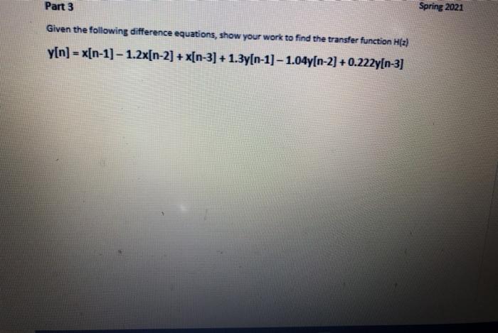 Solved Part 3 Spring 21 Given The Following Difference Chegg Com