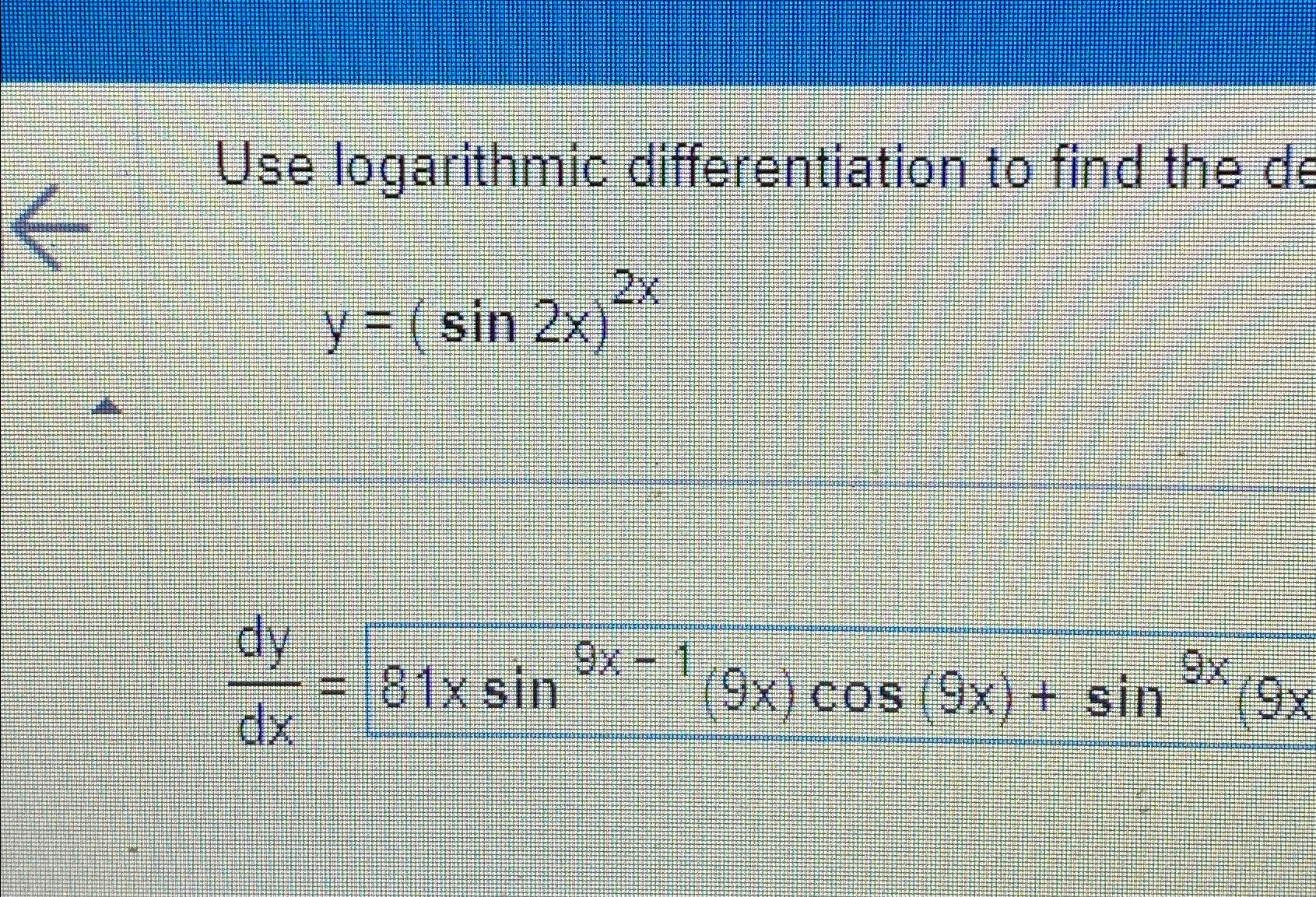 solved-use-logarithmic-differentiation-to-find-the-chegg
