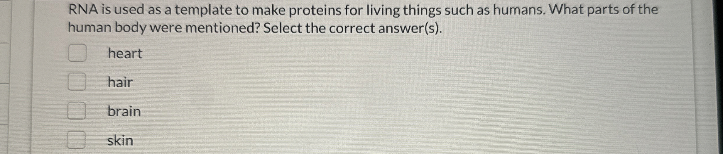 Solved RNA is used as a template to make proteins for living