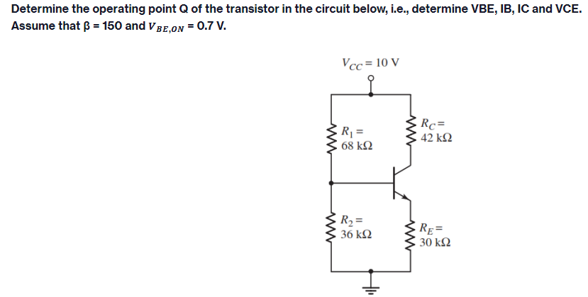 Solved Determine the operating point Q ﻿of the transistor in | Chegg.com